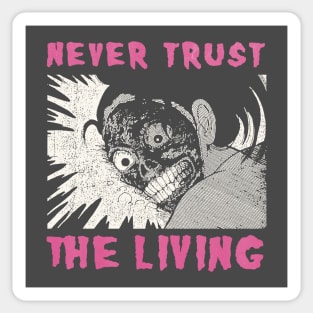 never trust the living vintage art Sticker